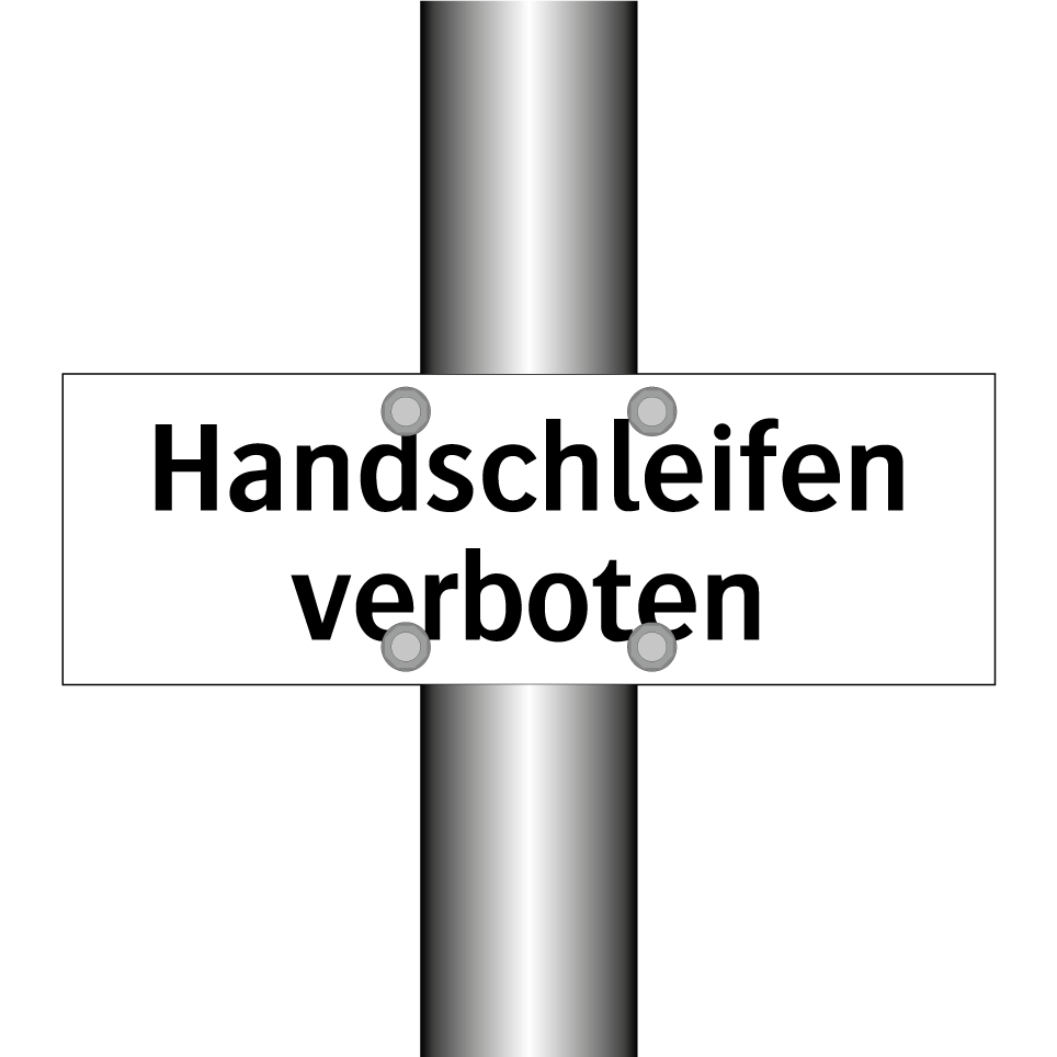 Handschleifen verboten