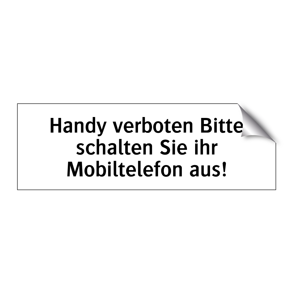Handy verboten Bitte schalten Sie ihr Mobiltelefon aus!