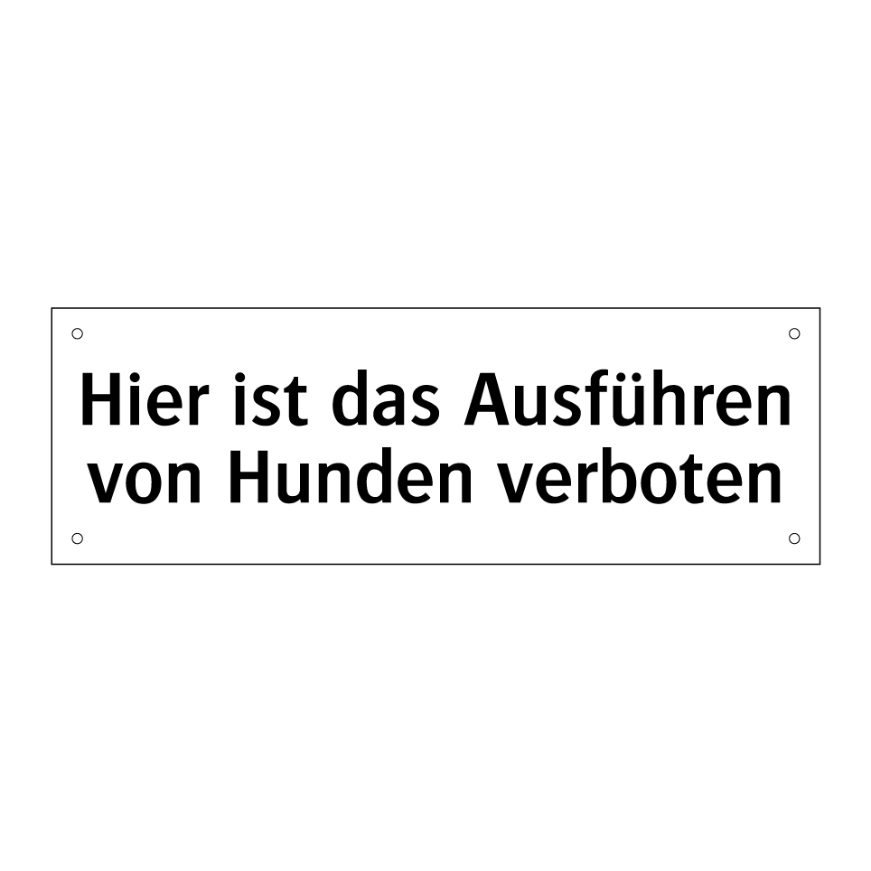 Hier ist das Ausführen von Hunden verboten