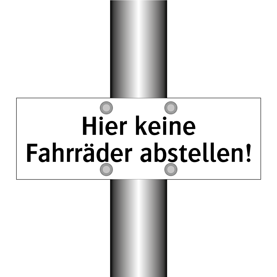 Hier keine Fahrräder abstellen!