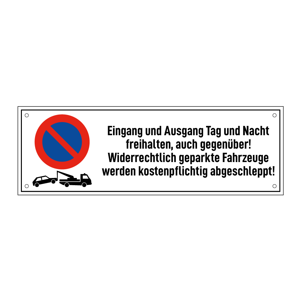 Eingang und Ausgang Tag und Nacht freihalten, auch gegenüber! Widerrechtlich geparkte Fahrzeuge werden kostenpflichtig abgeschleppt!