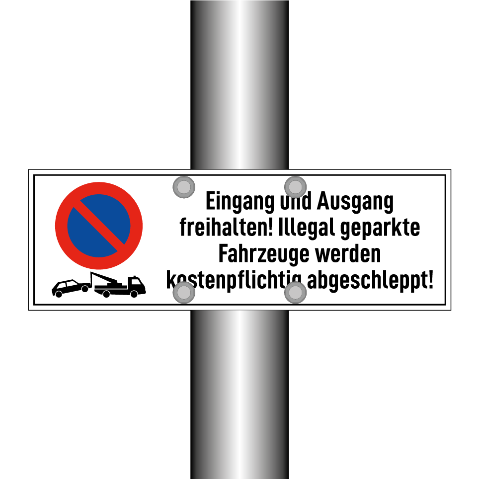 Eingang und Ausgang freihalten! Illegal geparkte Fahrzeuge werden kostenpflichtig abgeschleppt!