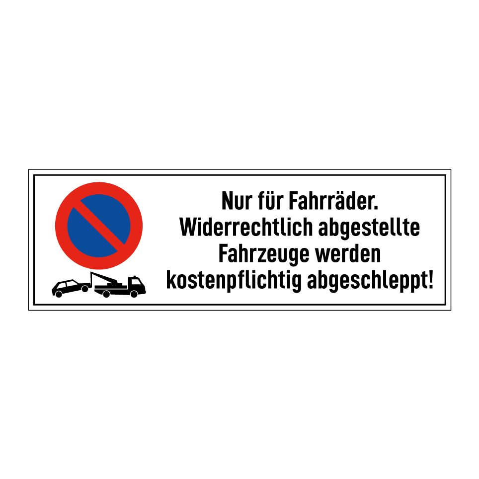 Nur für Fahrräder. Widerrechtlich abgestellte Fahrzeuge werden kostenpflichtig abgeschleppt!