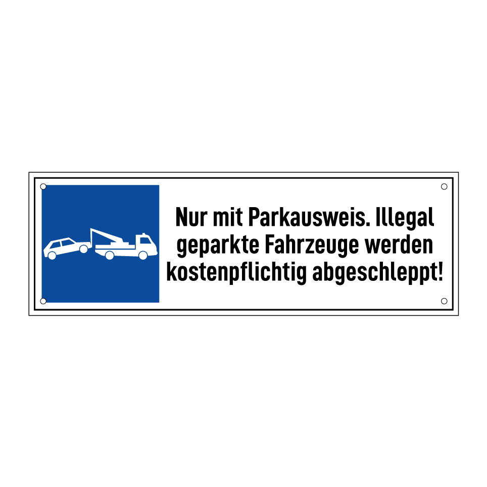 Nur mit Parkausweis. Illegal geparkte Fahrzeuge werden kostenpflichtig abgeschleppt!