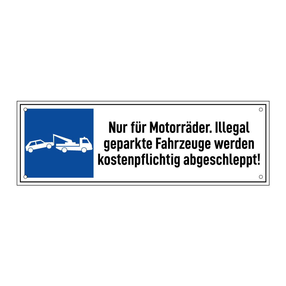 Nur für Motorräder. Illegal geparkte Fahrzeuge werden kostenpflichtig abgeschleppt!