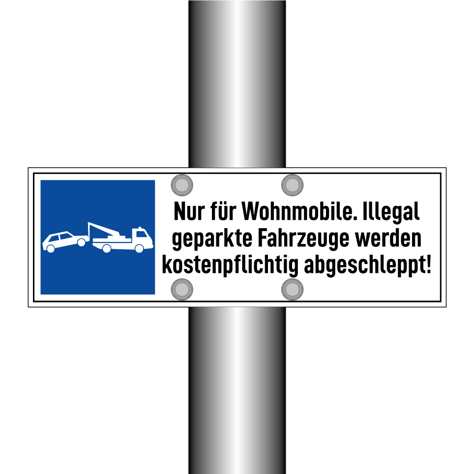 Nur für Wohnmobile. Illegal geparkte Fahrzeuge werden kostenpflichtig abgeschleppt!
