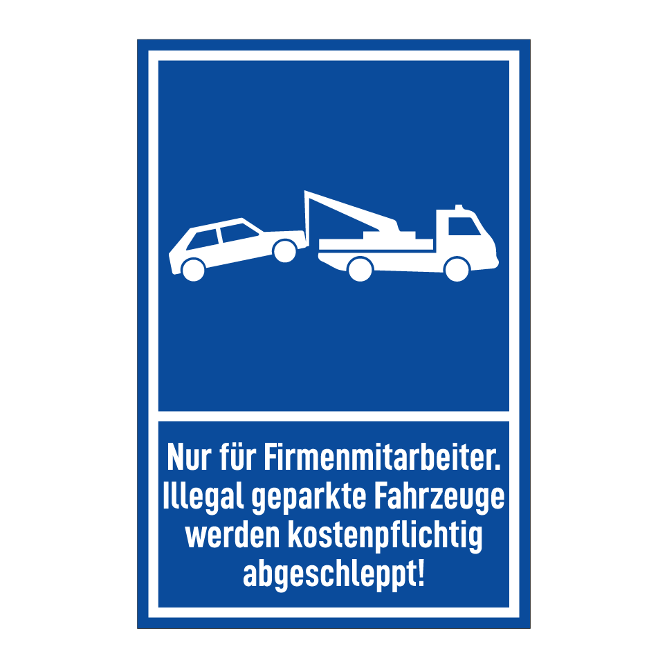 Nur für Firmenmitarbeiter. Illegal geparkte Fahrzeuge werden kostenpflichtig abgeschleppt!