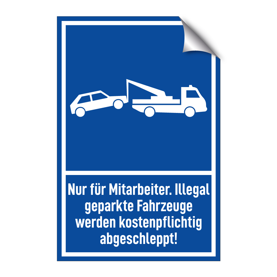 Nur für Mitarbeiter. Illegal geparkte Fahrzeuge werden kostenpflichtig abgeschleppt!