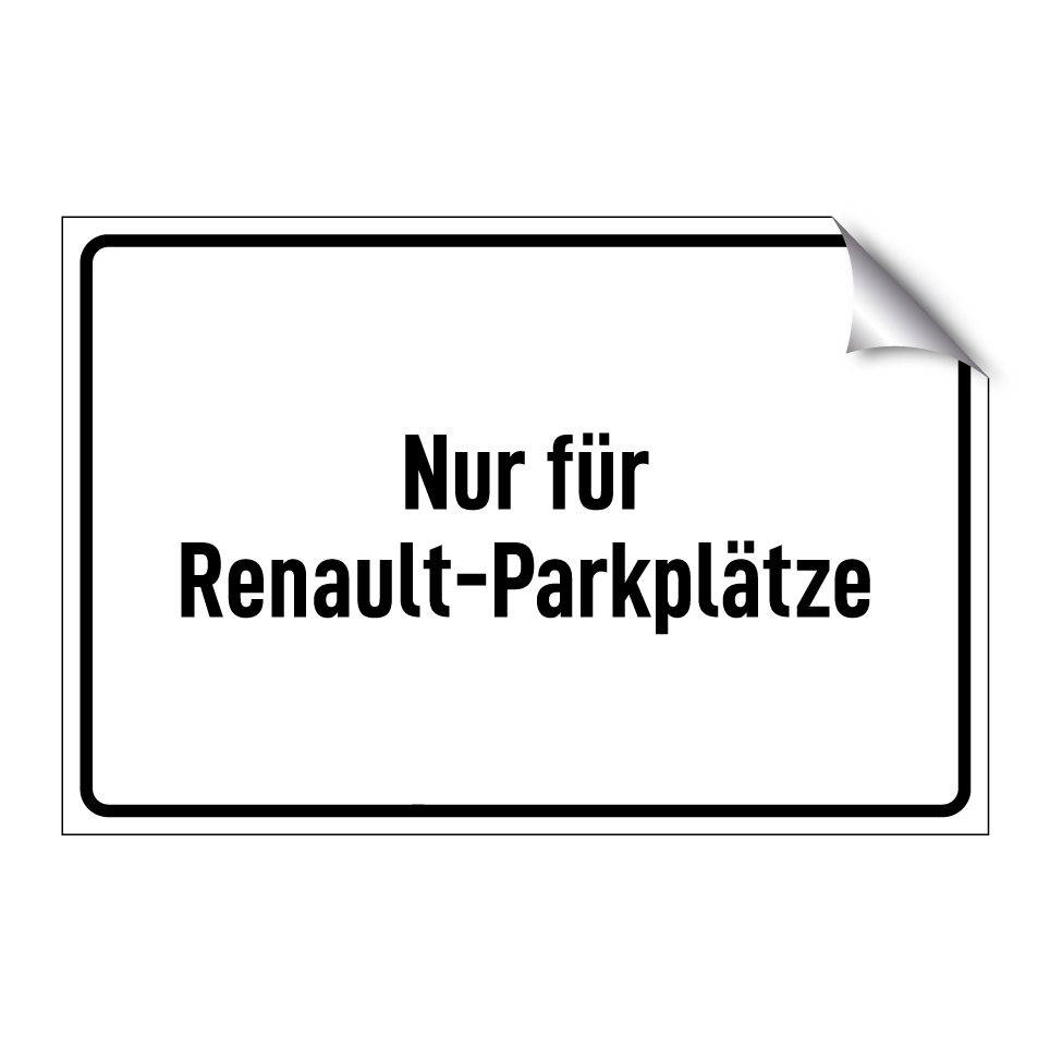 Nur für Renault-Parkplätze