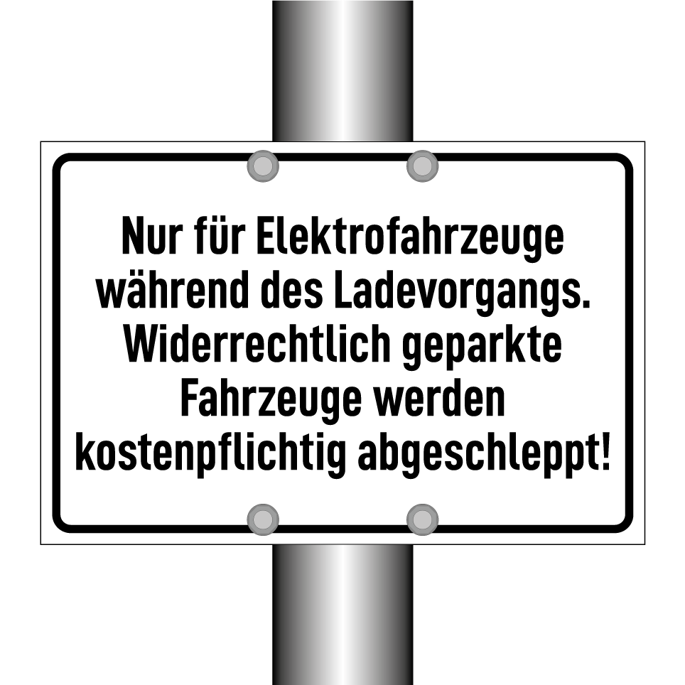 Nur für Elektrofahrzeuge während des Ladevorgangs. Widerrechtlich geparkte Fahrzeuge werden kostenpflichtig abgeschleppt!