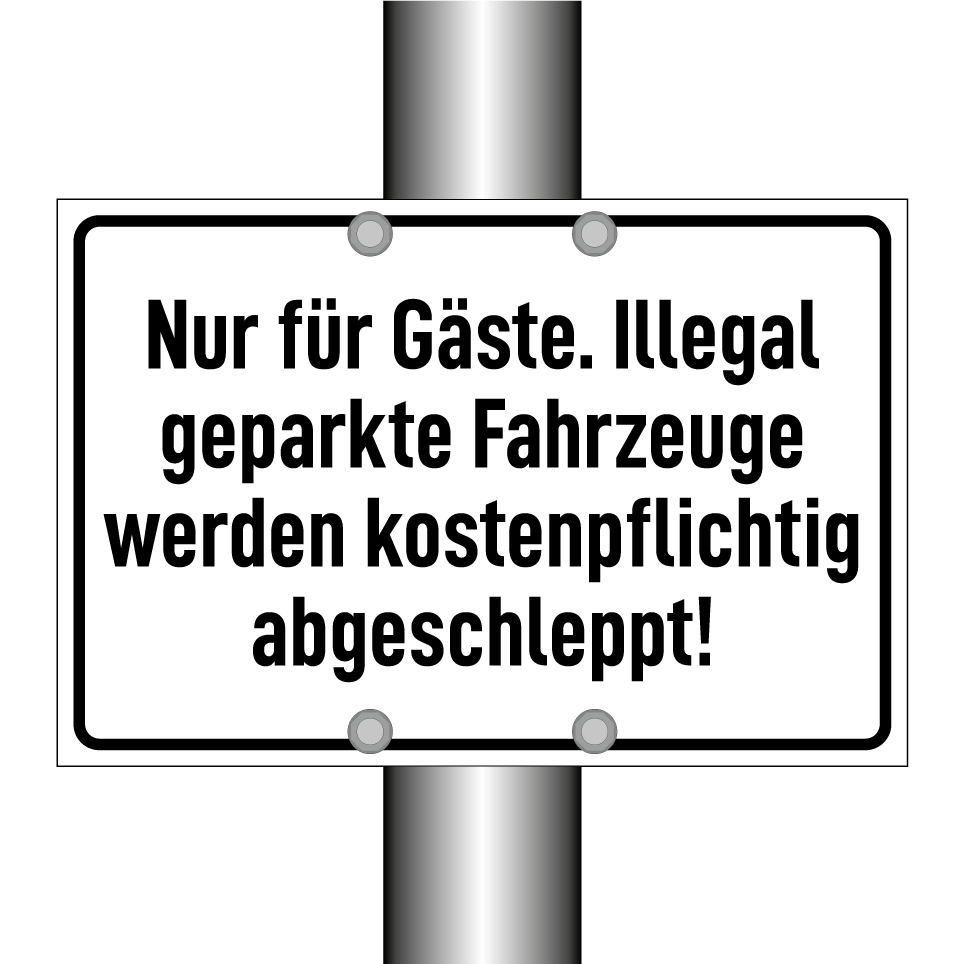 Nur für Gäste. Illegal geparkte Fahrzeuge werden kostenpflichtig abgeschleppt!