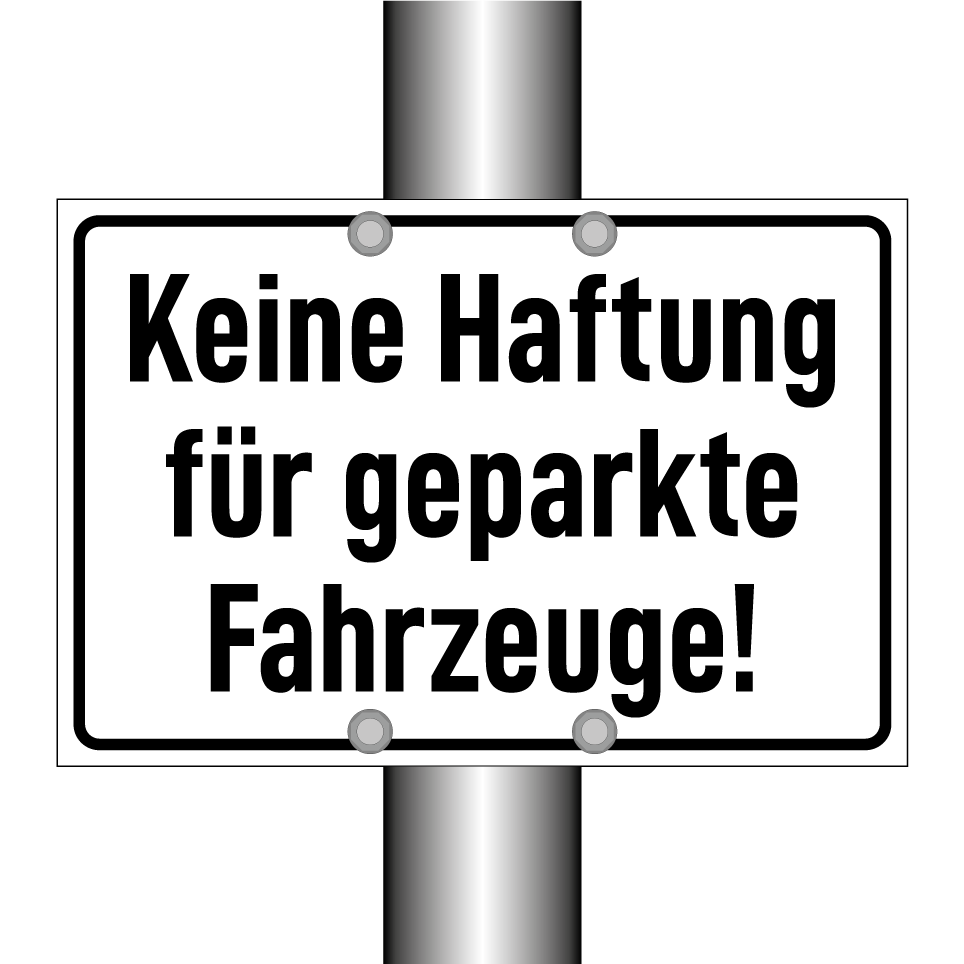 Keine Haftung für geparkte Fahrzeuge!