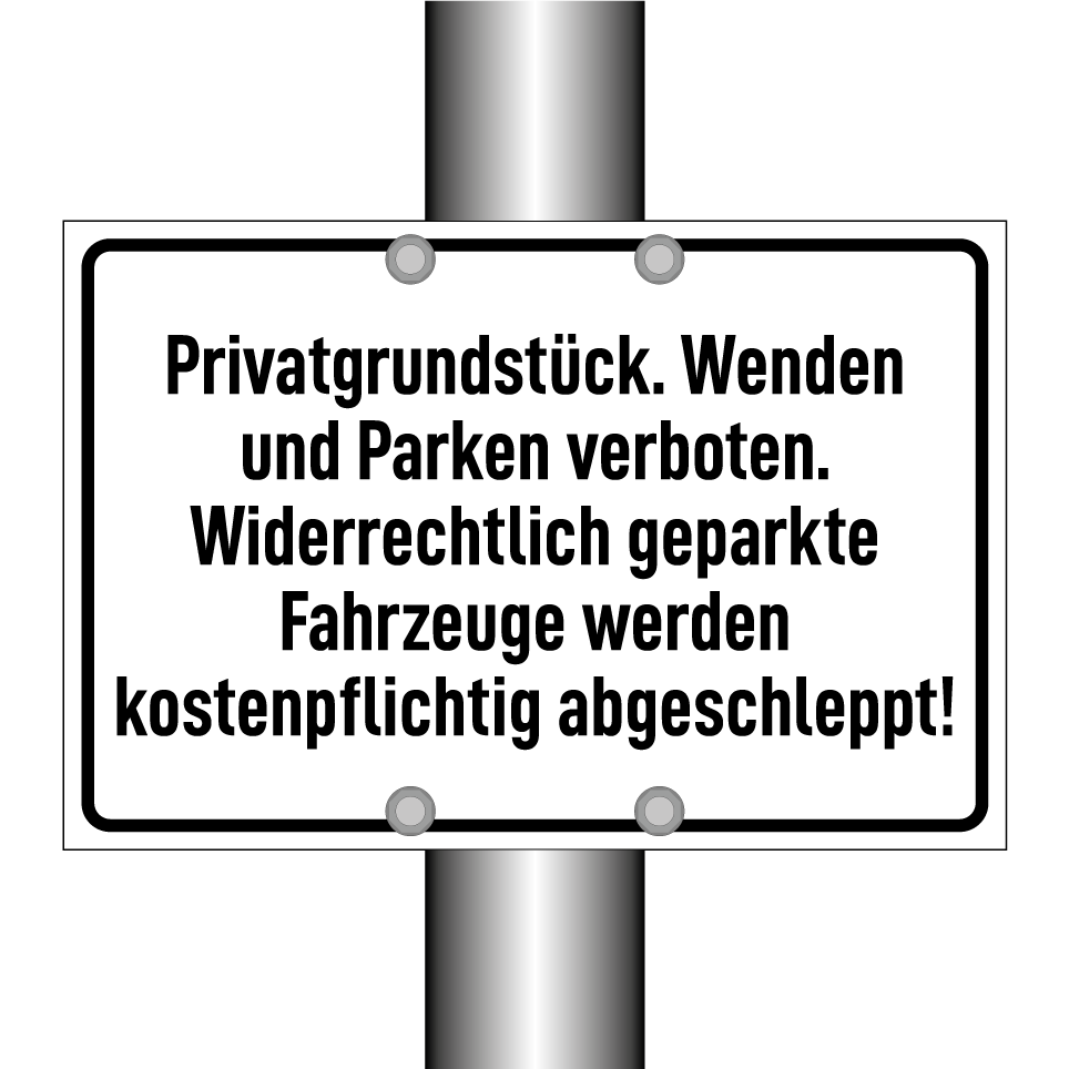 Privatgrundstück. Wenden und Parken verboten. Widerrechtlich geparkte Fahrzeuge werden kostenpflichtig abgeschleppt!