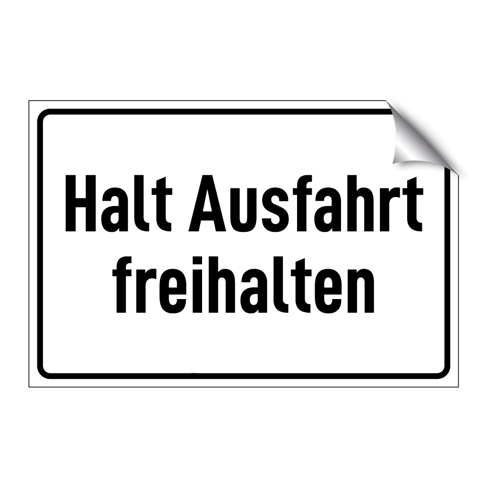 Halt Ausfahrt freihalten