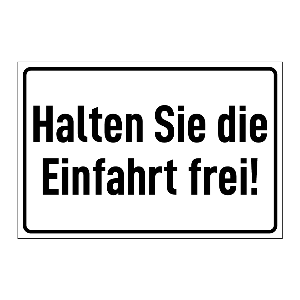 Halten Sie die Einfahrt frei!