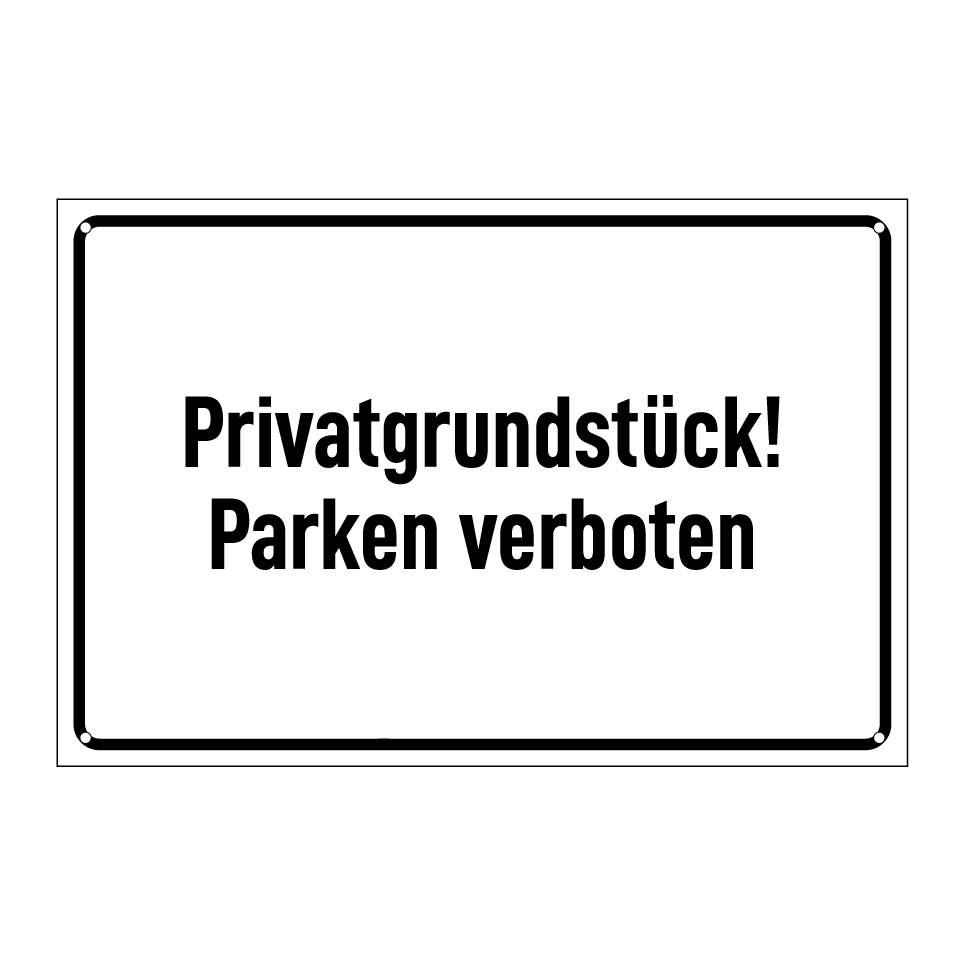 Privatgrundstück! Parken verboten