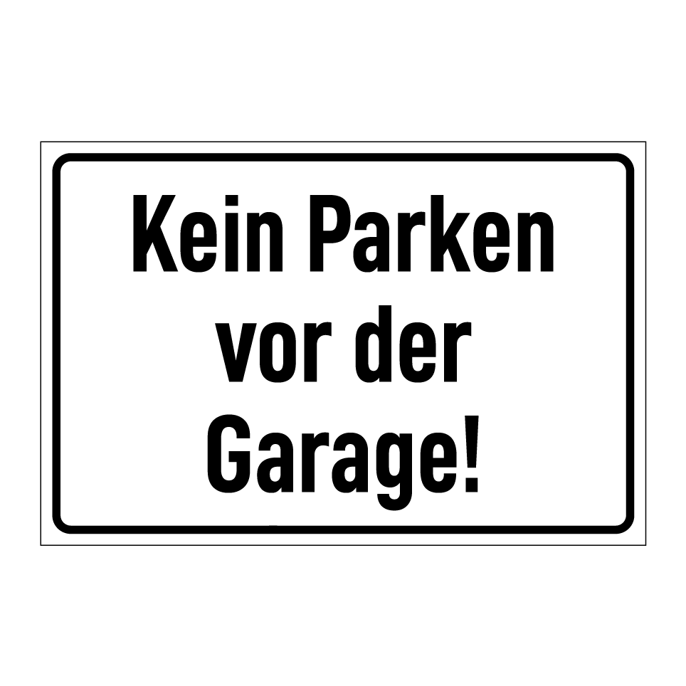 Kein Parken vor der Garage!