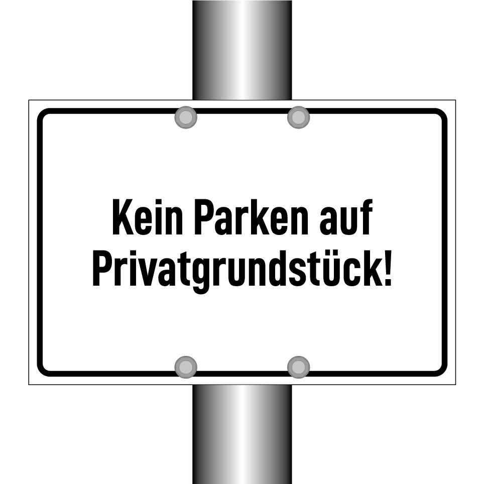 Kein Parken auf Privatgrundstück!