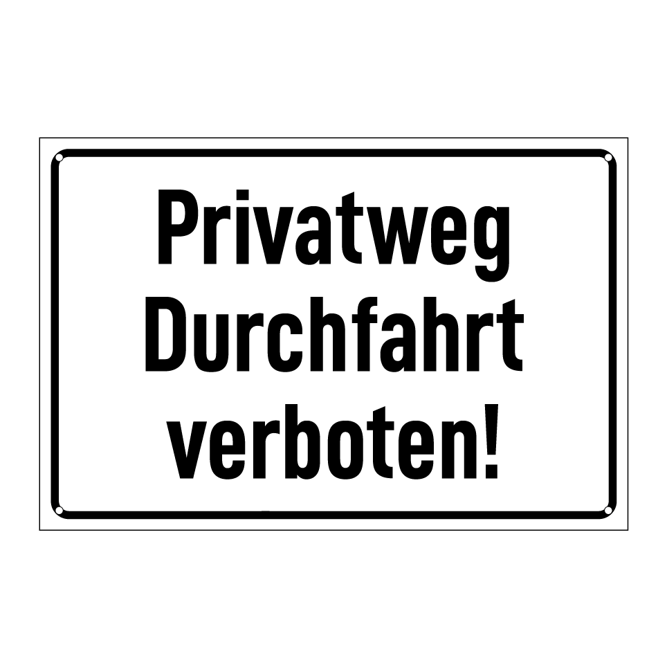 Privatweg Durchfahrt verboten!