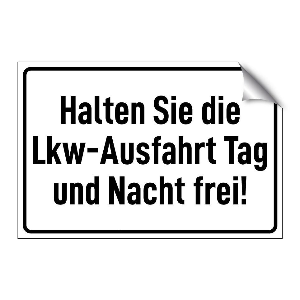 Halten Sie die Lkw-Ausfahrt Tag und Nacht frei!