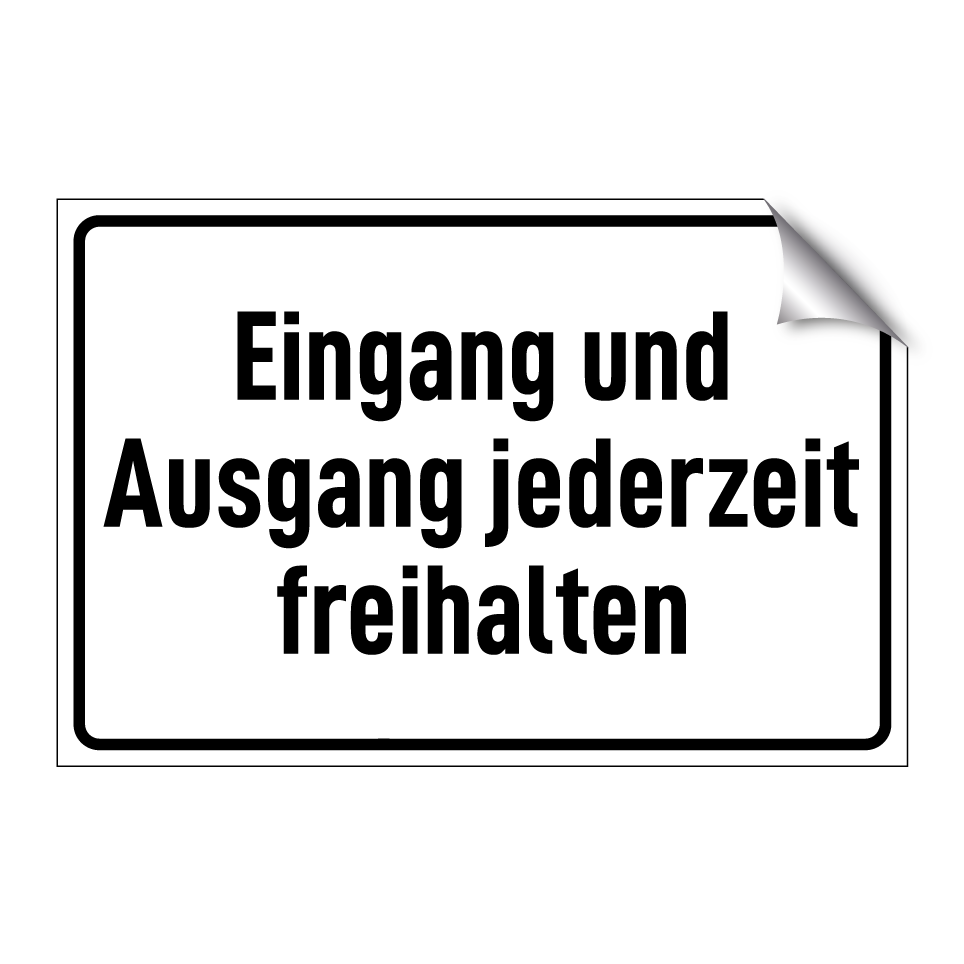 Eingang und Ausgang jederzeit freihalten