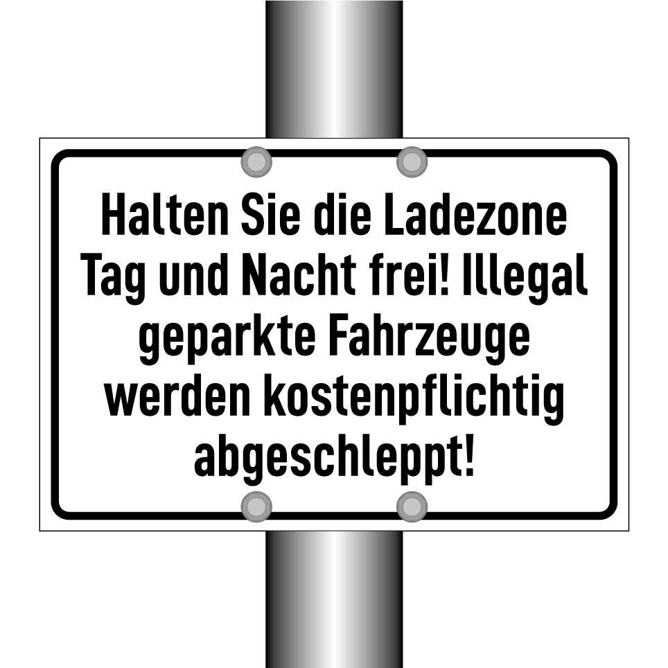 Halten Sie die Ladezone Tag und Nacht frei! Illegal geparkte Fahrzeuge werden kostenpflichtig abgeschleppt!