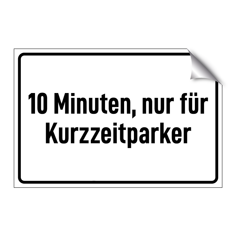 10 Minuten, nur für Kurzzeitparker