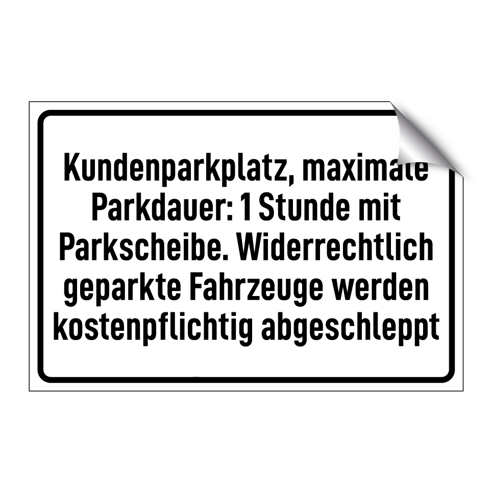 Kundenparkplatz, maximale Parkdauer: 1 Stunde mit Parkscheibe. Widerrechtlich geparkte Fahrzeuge werden kostenpflichtig abgeschleppt