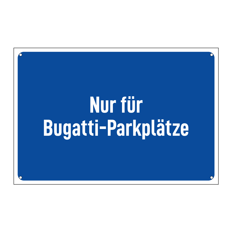Nur für Bugatti-Parkplätze
