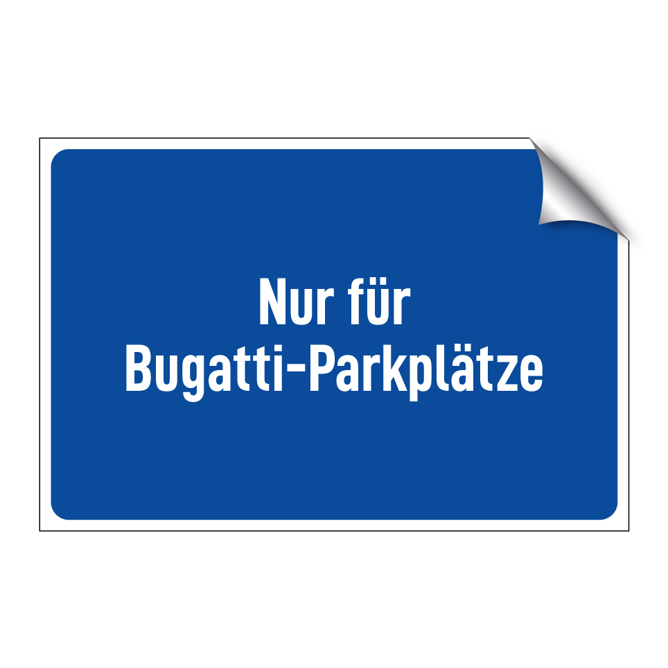 Nur für Bugatti-Parkplätze