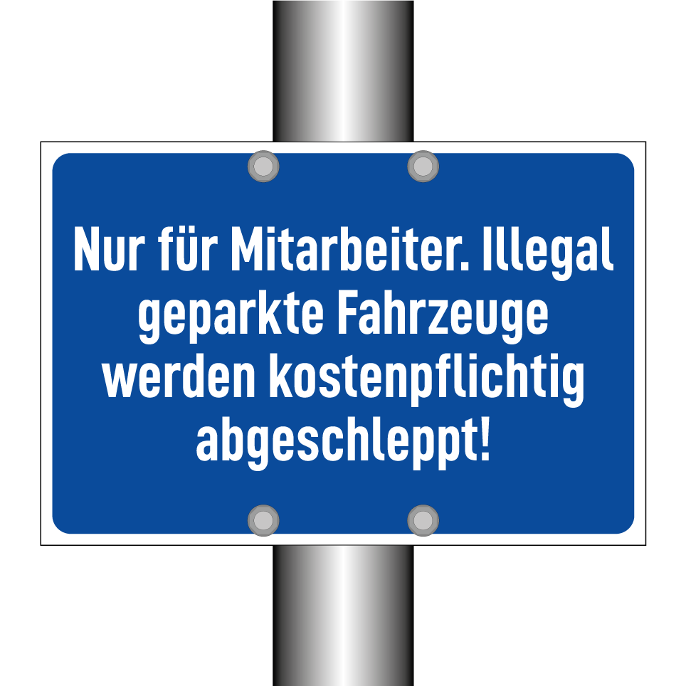 Nur für Mitarbeiter. Illegal geparkte Fahrzeuge werden kostenpflichtig abgeschleppt!