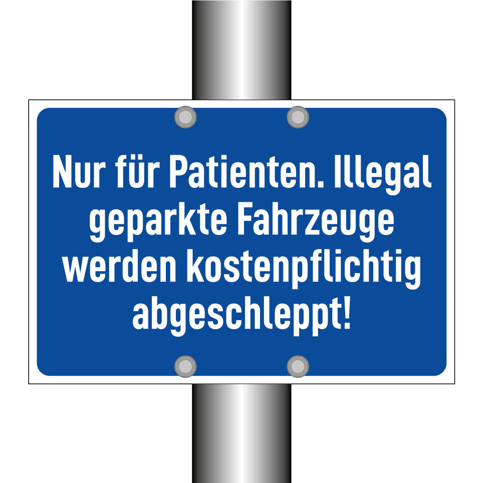 Nur für Patienten. Illegal geparkte Fahrzeuge werden kostenpflichtig abgeschleppt!