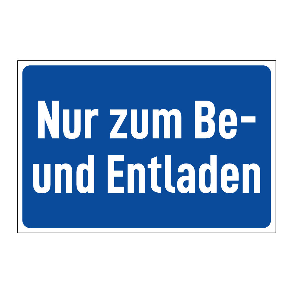 Nur zum Be- und Entladen