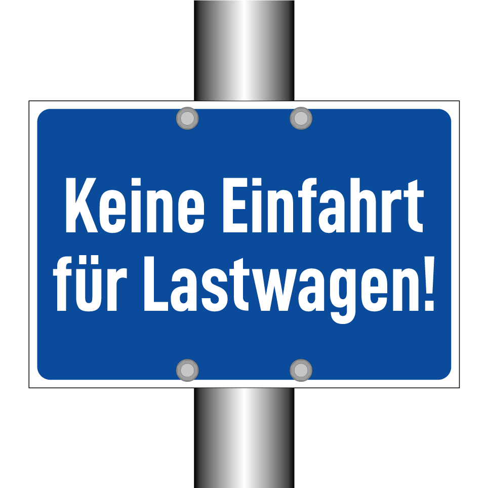 Keine Einfahrt für Lastwagen!