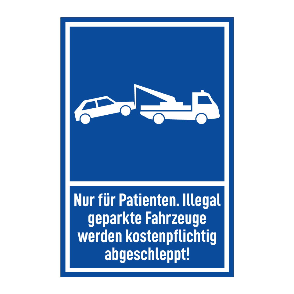 Nur für Patienten. Illegal geparkte Fahrzeuge werden kostenpflichtig abgeschleppt!