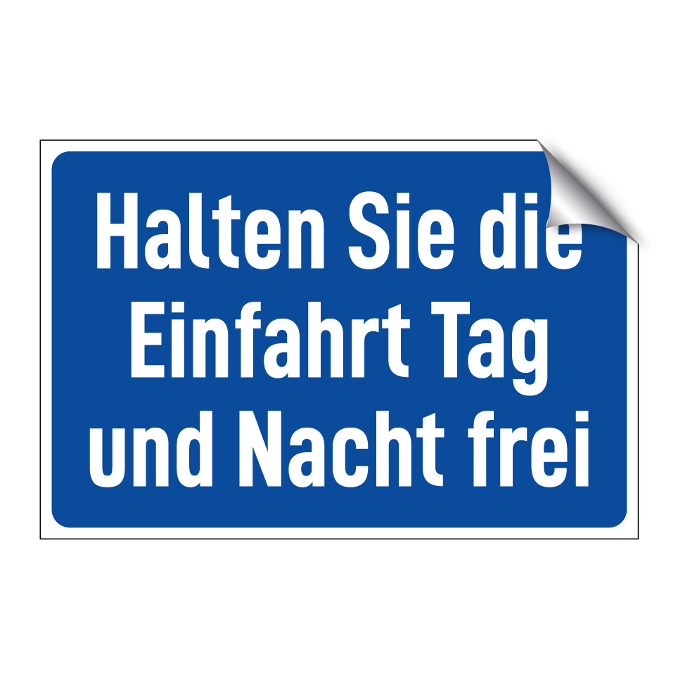 Halten Sie die Einfahrt Tag und Nacht frei
