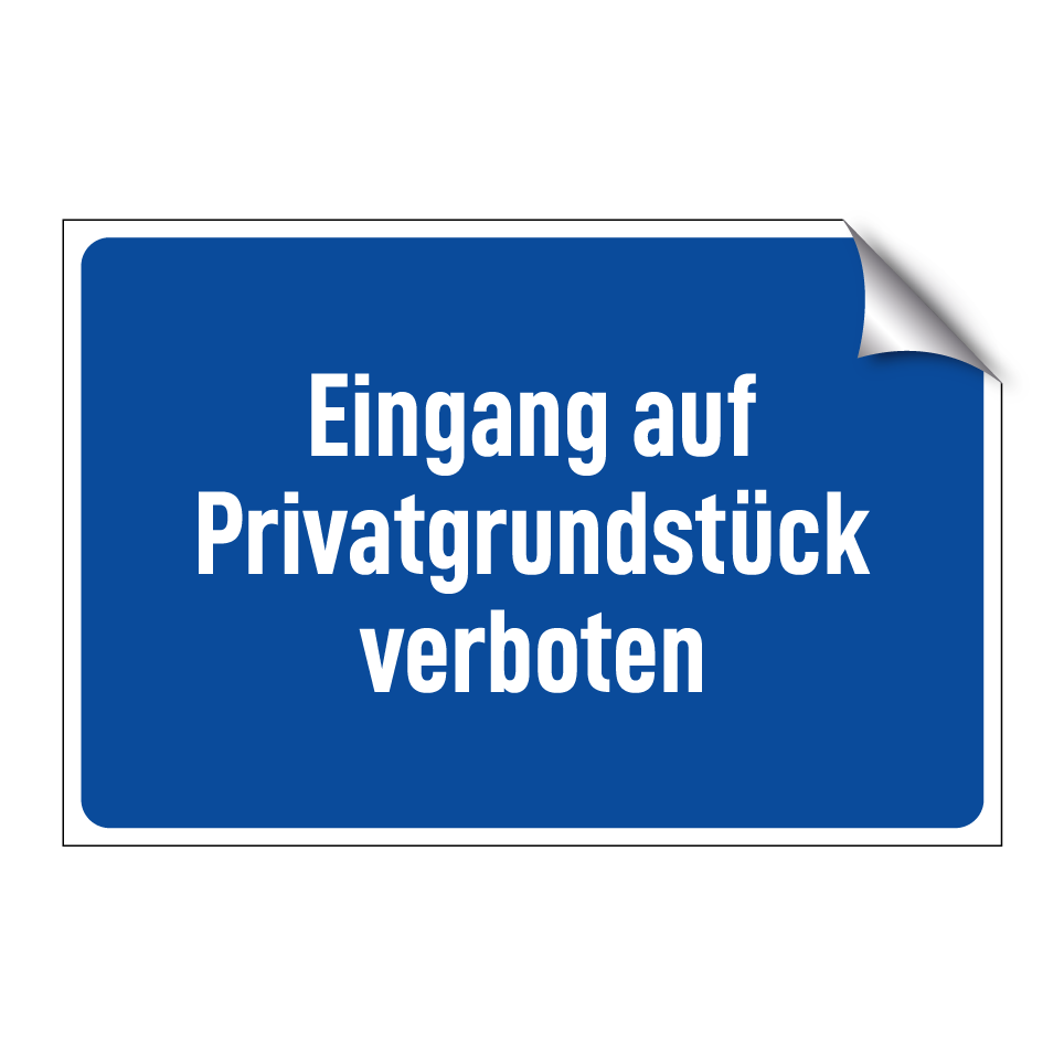 Eingang auf Privatgrundstück verboten