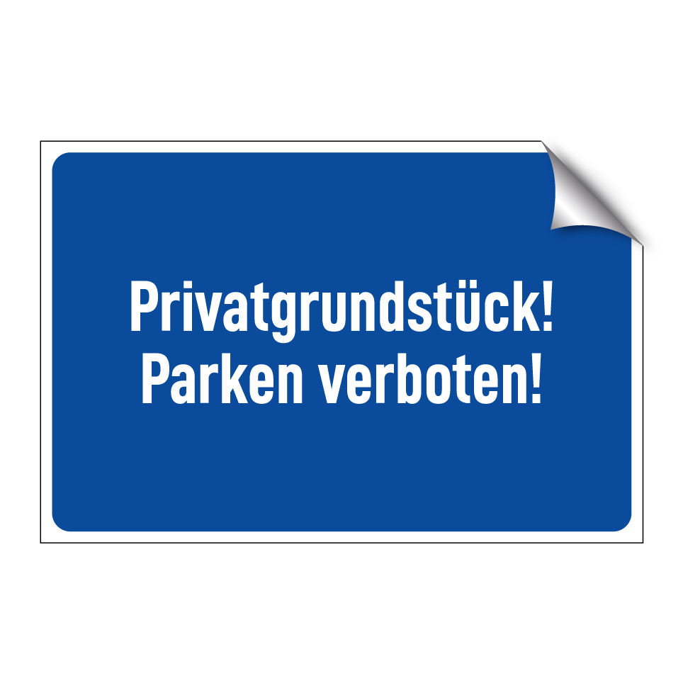 Privatgrundstück! Parken verboten!