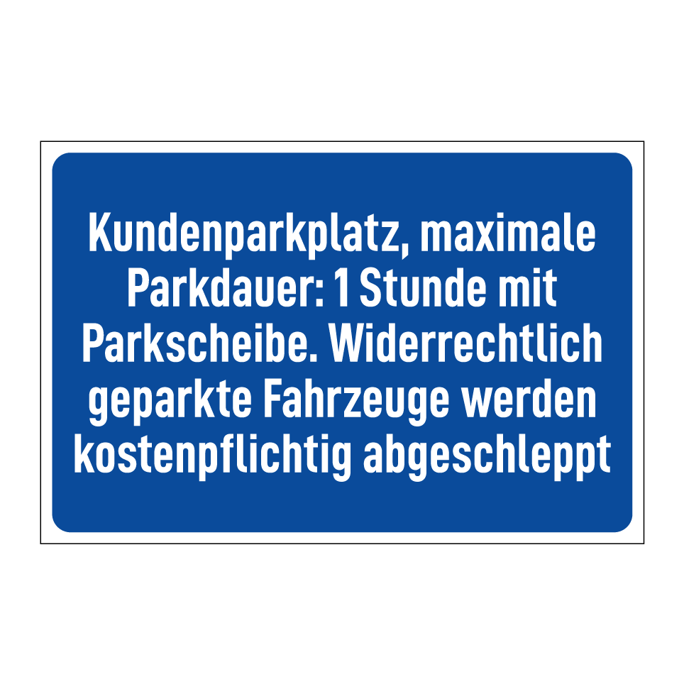 Kundenparkplatz, maximale Parkdauer: 1 Stunde mit Parkscheibe. Widerrechtlich geparkte Fahrzeuge werden kostenpflichtig abgeschleppt