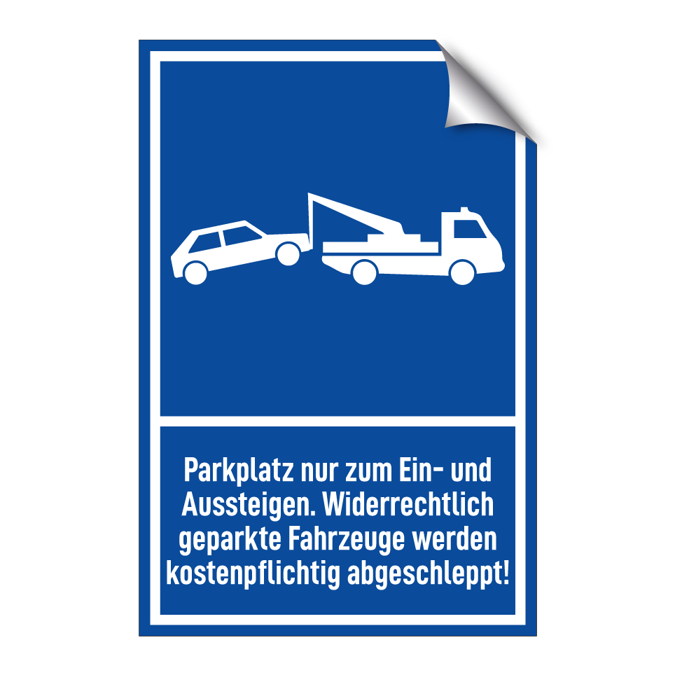 Parkplatz nur zum Ein- und Aussteigen. Widerrechtlich geparkte Fahrzeuge werden kostenpflichtig abgeschleppt!