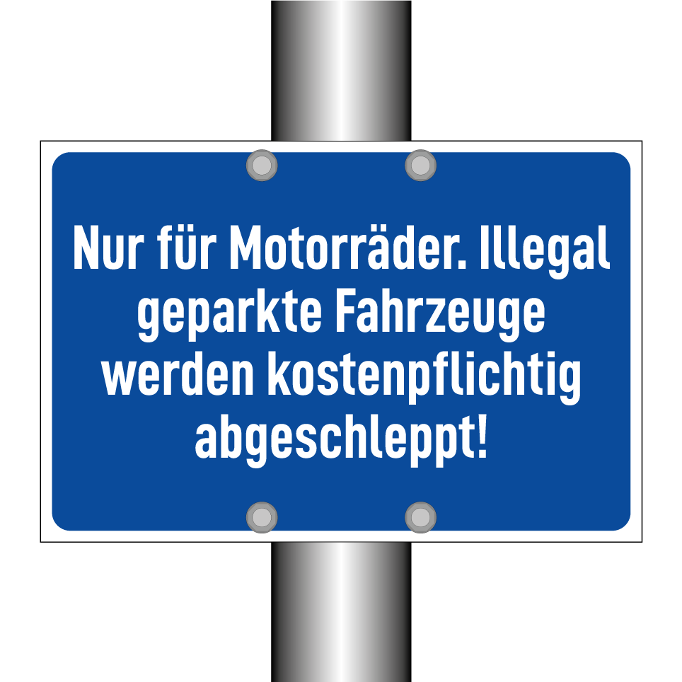 Nur für Motorräder. Illegal geparkte Fahrzeuge werden kostenpflichtig abgeschleppt!