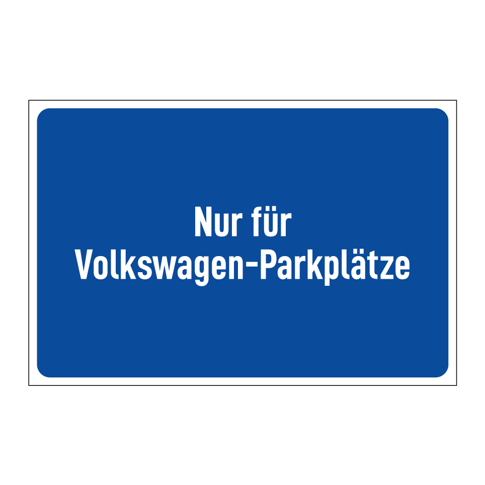 Nur für Volkswagen-Parkplätze