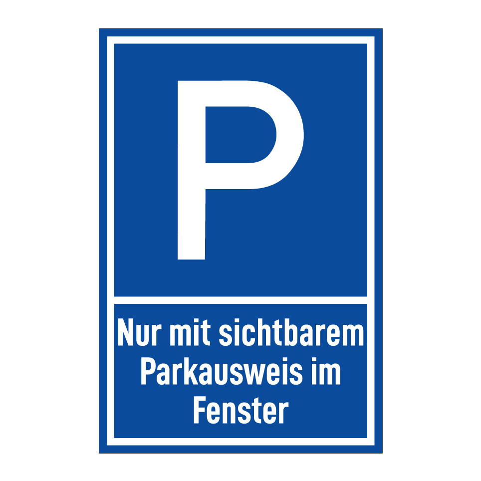 Nur mit sichtbarem Parkausweis im Fenster