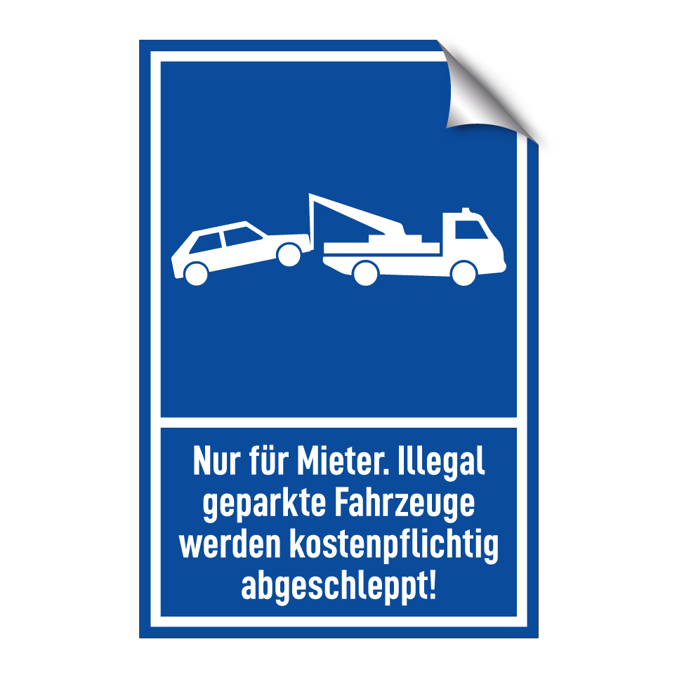 Nur für Mieter. Illegal geparkte Fahrzeuge werden kostenpflichtig abgeschleppt!