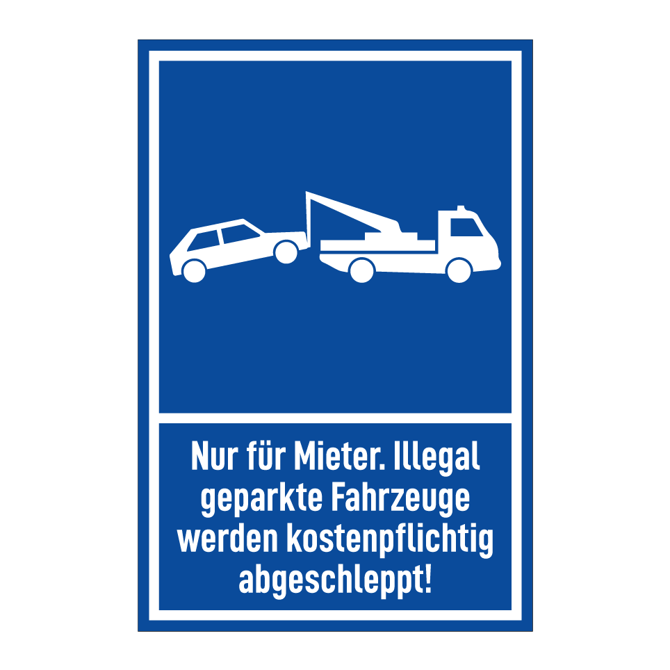 Nur für Mieter. Illegal geparkte Fahrzeuge werden kostenpflichtig abgeschleppt!