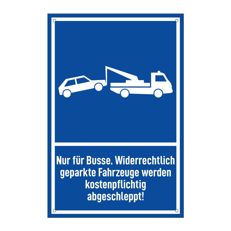 Nur für Busse. Widerrechtlich geparkte Fahrzeuge werden kostenpflichtig abgeschleppt!