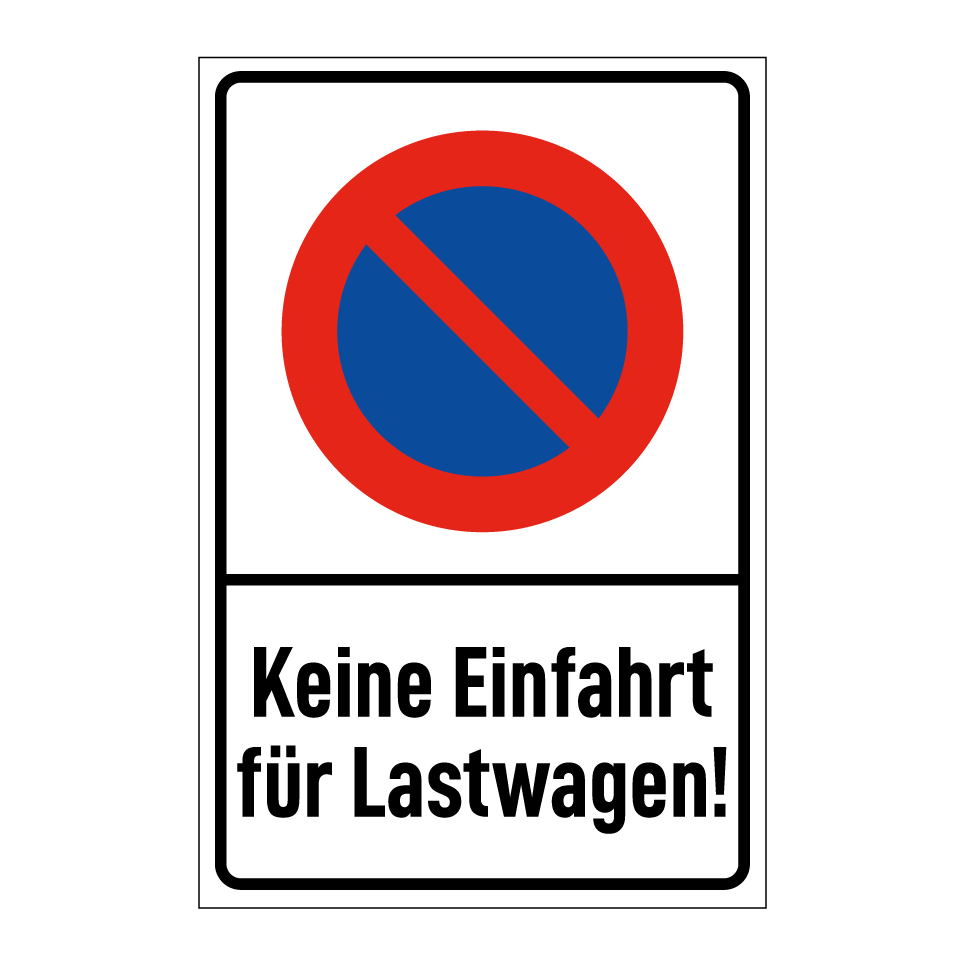 Keine Einfahrt für Lastwagen!