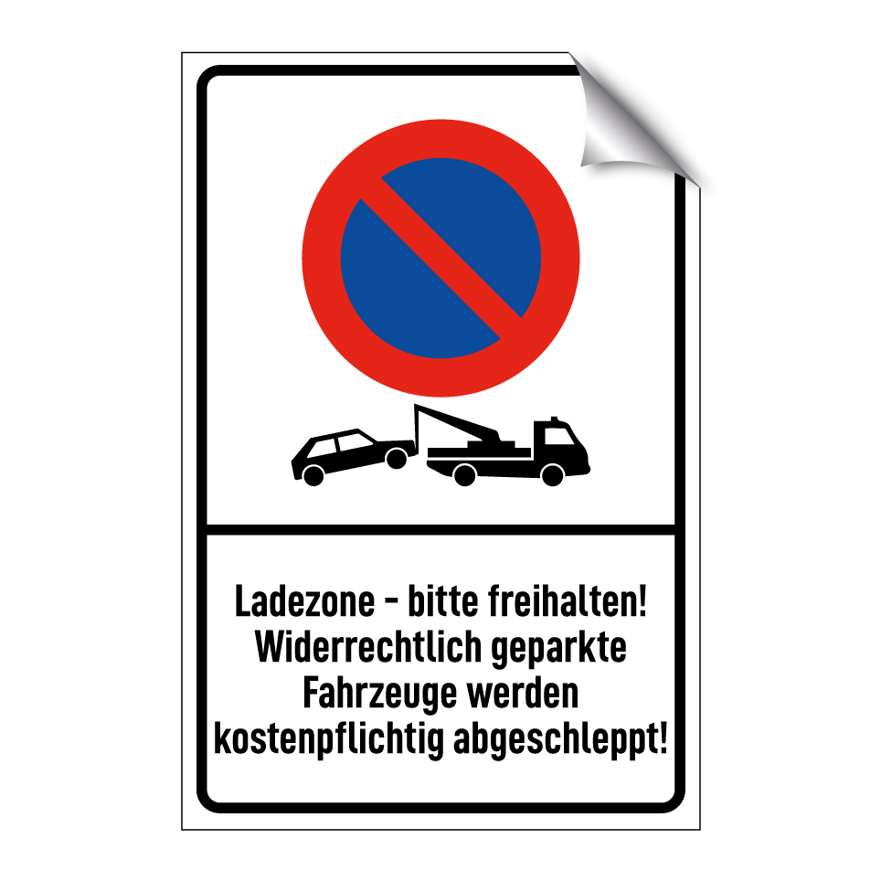 Ladezone - bitte freihalten! Widerrechtlich geparkte Fahrzeuge werden kostenpflichtig abgeschleppt!