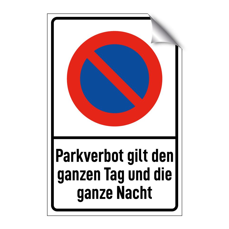 Parkverbot gilt den ganzen Tag und die ganze Nacht