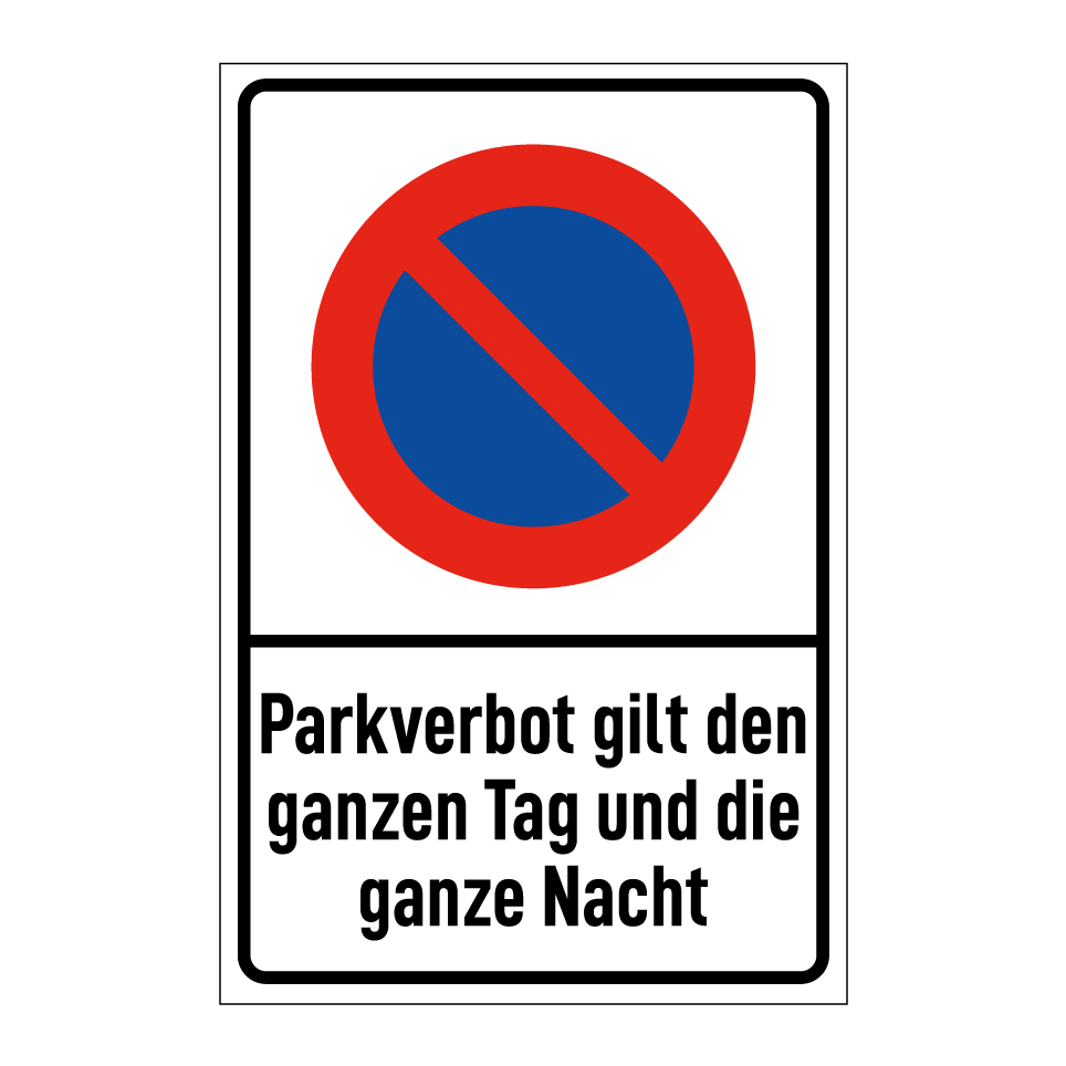 Parkverbot gilt den ganzen Tag und die ganze Nacht